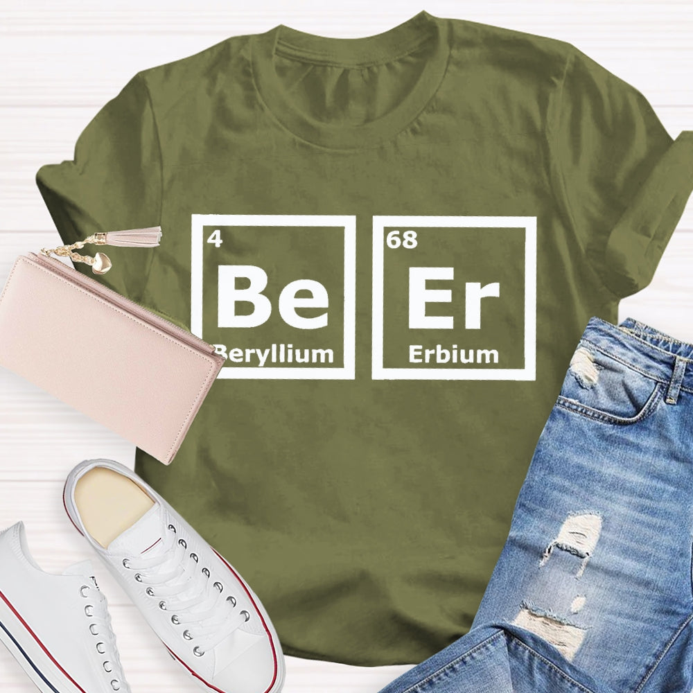 Beer (Be-Er) Periodic Elements Spelling T-shirt