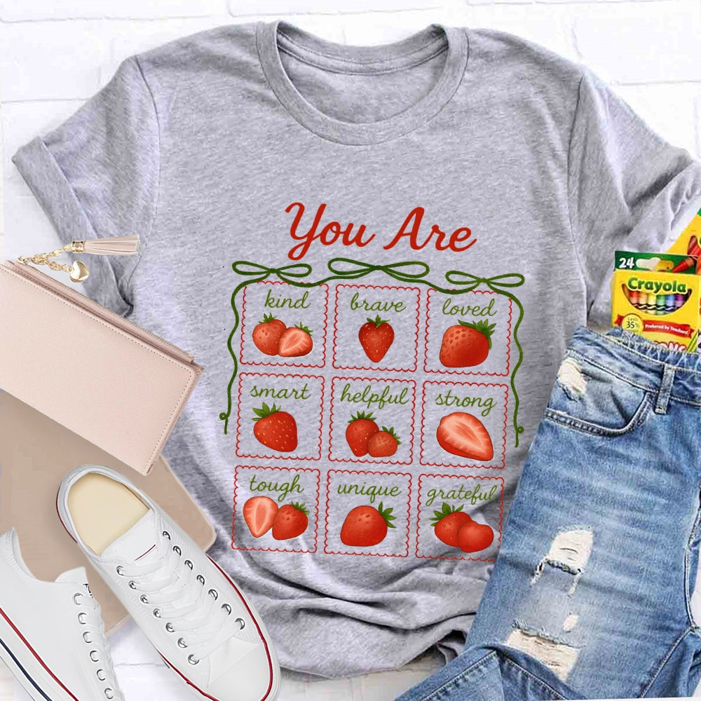You Are Kind Loved Smart Helpful Strong Tougt Unigue Grateful T-shirt