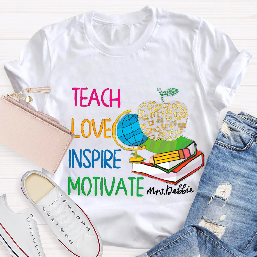 Personalized Name Teach Love Inspire Motivate Globe T-shirt