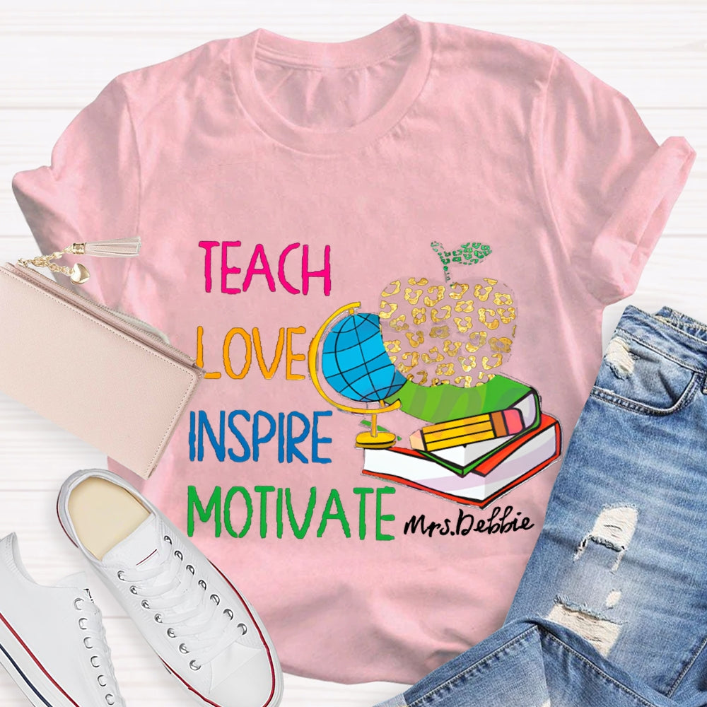 Personalized Name Teach Love Inspire Motivate Globe T-shirt