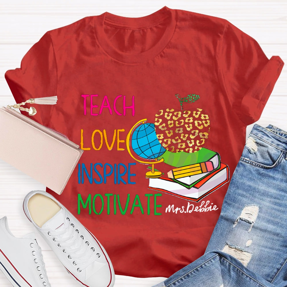 Personalized Name Teach Love Inspire Motivate Globe T-shirt