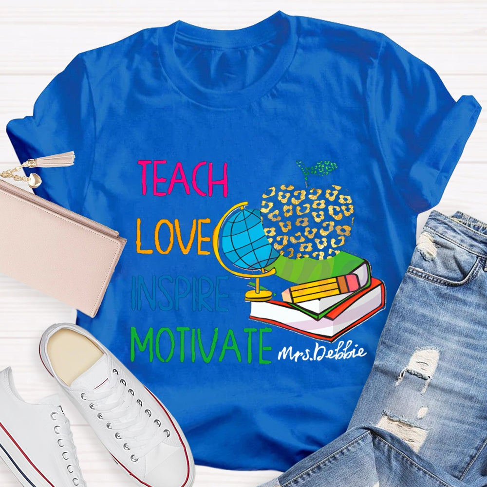 Personalized Name Teach Love Inspire Motivate Globe T-shirt
