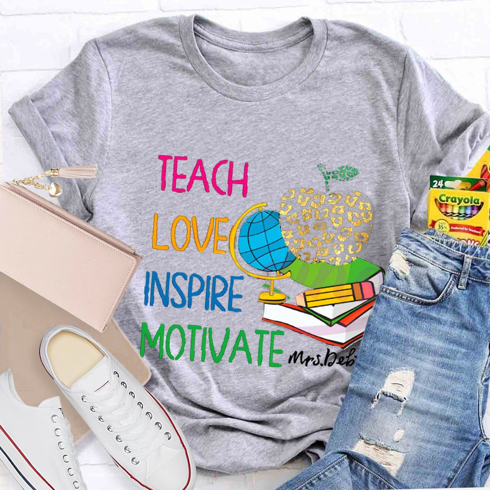 Personalized Name Teach Love Inspire Motivate Globe T-shirt