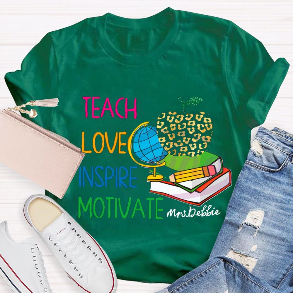 Personalized Name Teach Love Inspire Motivate Globe T-shirt