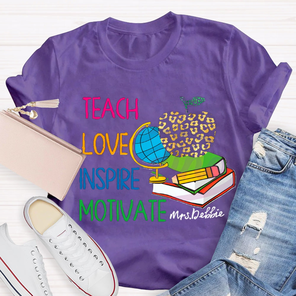 Personalized Name Teach Love Inspire Motivate Globe T-shirt