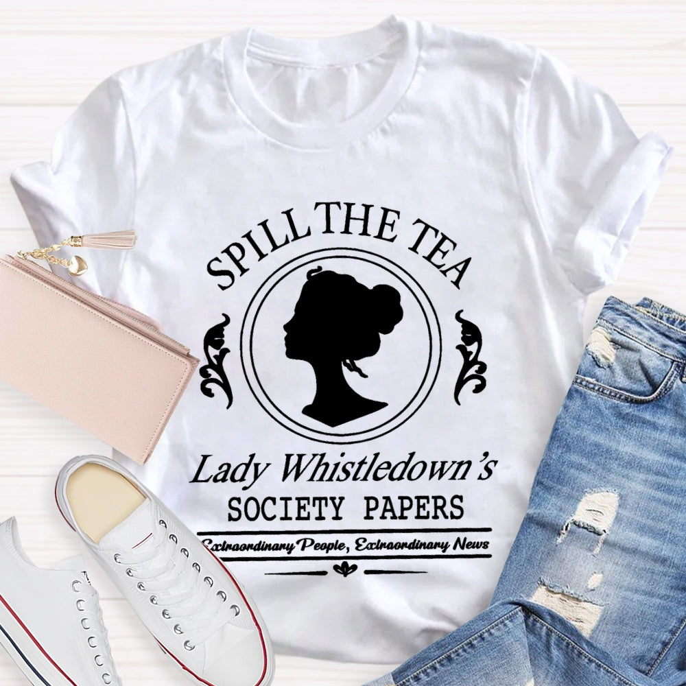 Spill The Tea Lady Whistledown's T-Shirt