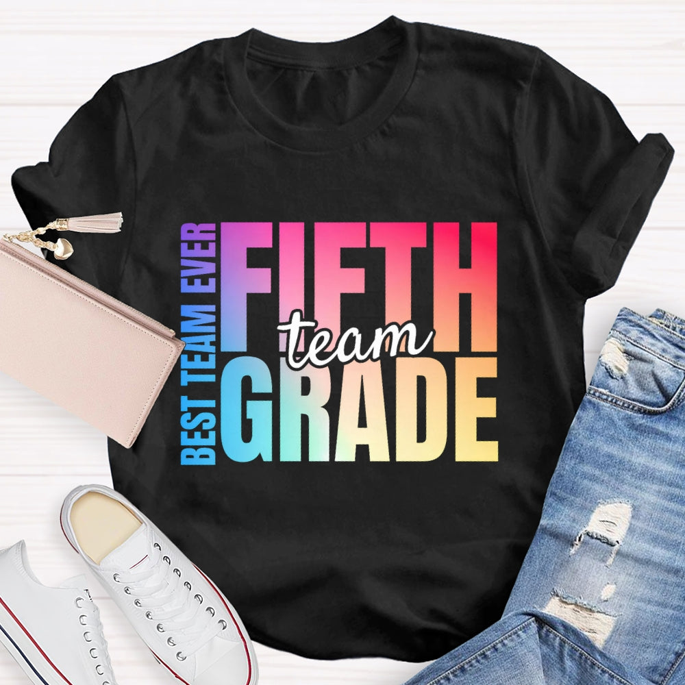 Personalized Grade Fifth Grade Best Team Ever Teacher T-shirt