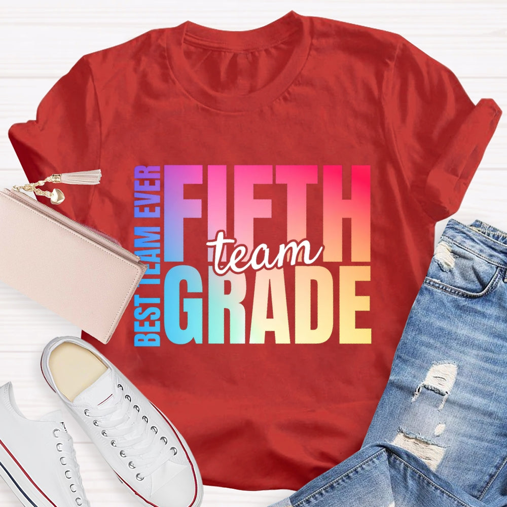 Personalized Grade Fifth Grade Best Team Ever Teacher T-shirt