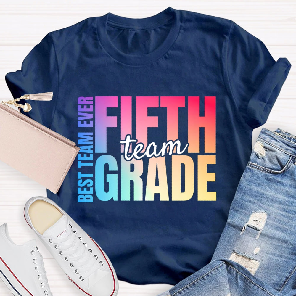 Personalized Grade Fifth Grade Best Team Ever Teacher T-shirt