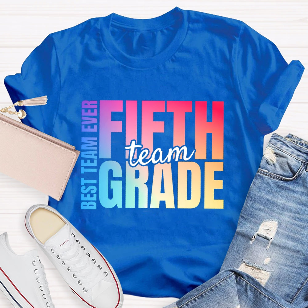Personalized Grade Fifth Grade Best Team Ever Teacher T-shirt