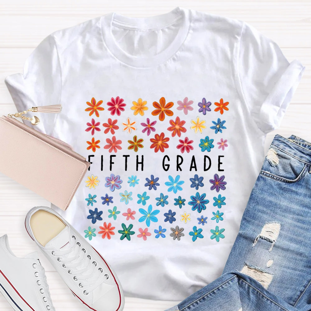 Personalized Grade Or Job Title Fifth Grade Colorful Flowers T-shirt