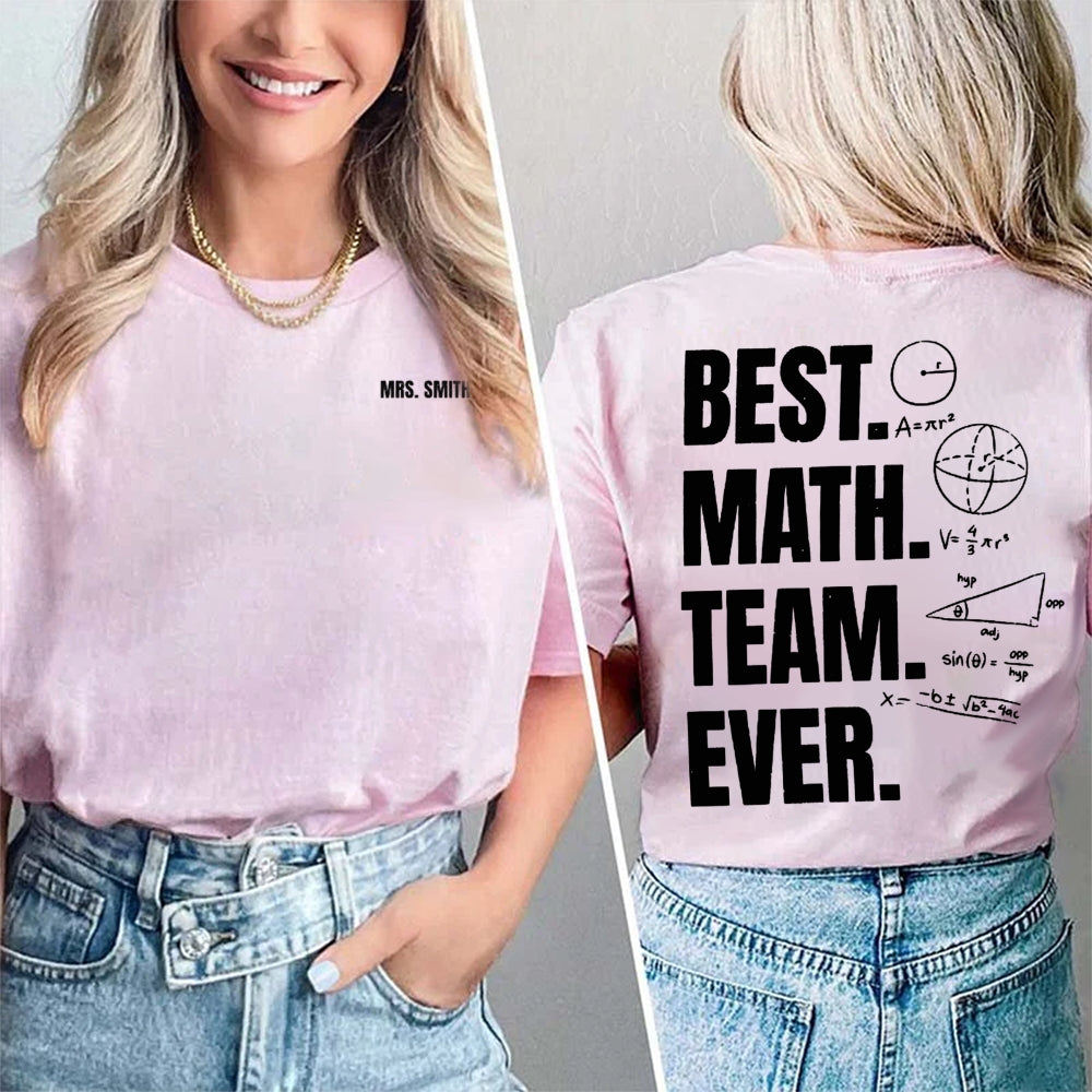 Personalized Name Best Math Team Ever Double Printed T-shirt