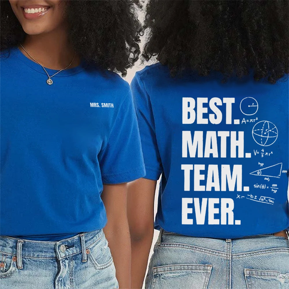 Personalized Name Best Math Team Ever Double Printed T-shirt