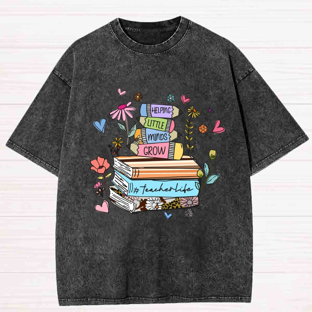 Helping Little Minds Grow TeacherLife Washed T-shirt
