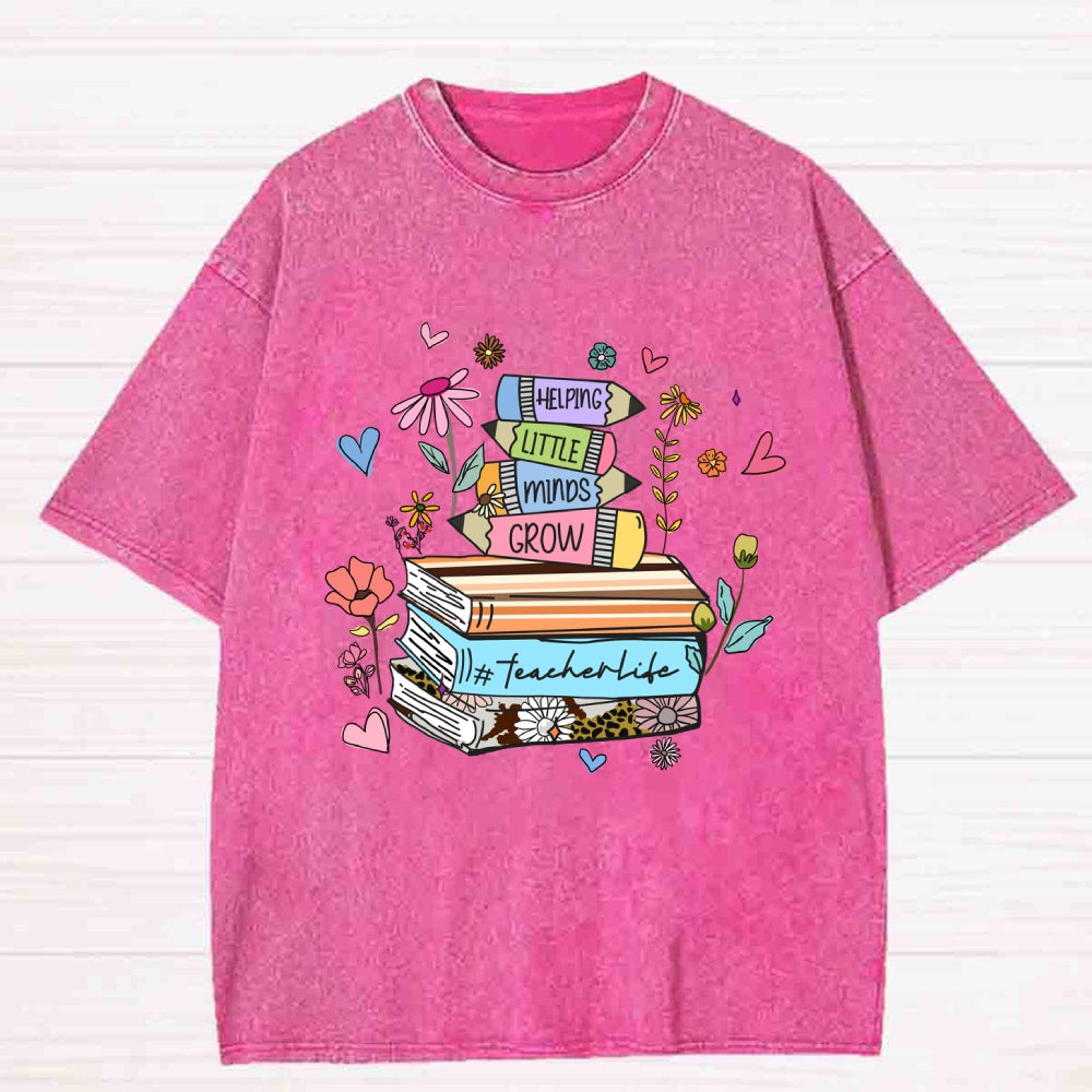 Helping Little Minds Grow TeacherLife Washed T-shirt