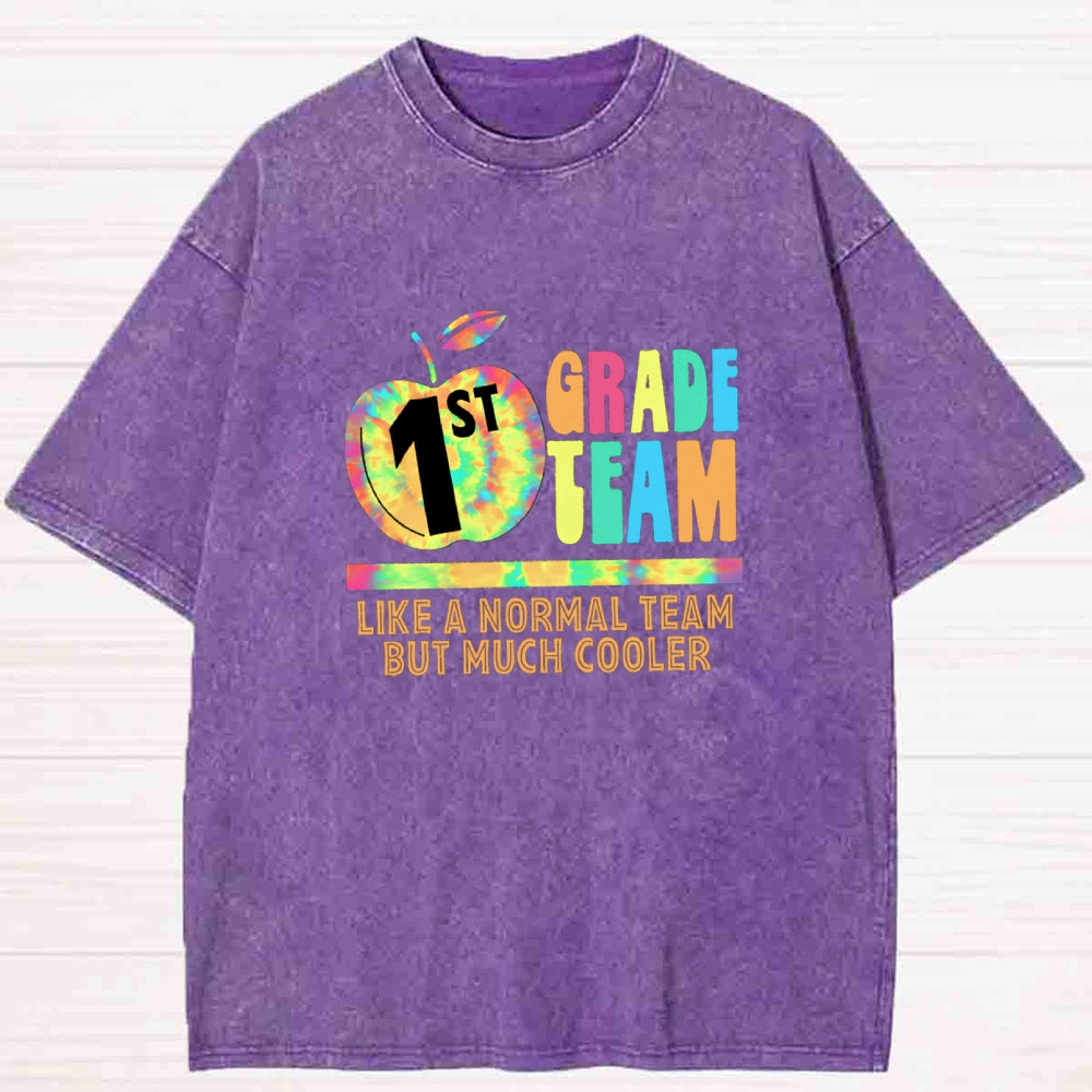 Personalized Grade First Team Like A Normal Team But Much Cooler Washed T-shirt