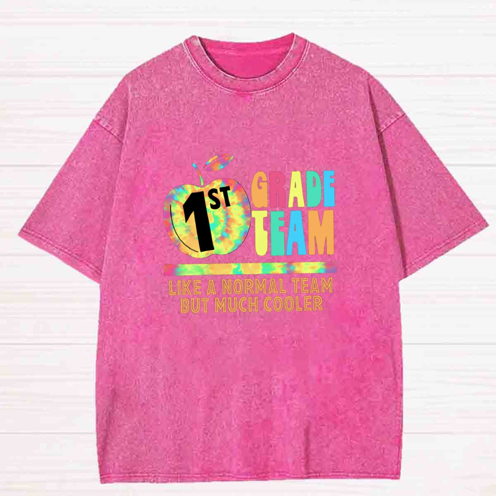 Personalized Grade First Team Like A Normal Team But Much Cooler Washed T-shirt