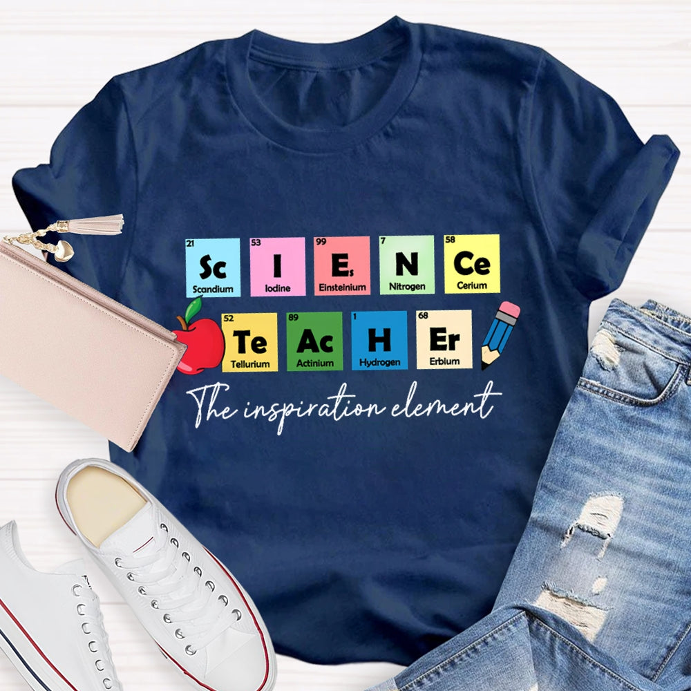 The Inspiration Element Science Teacher T-Shirt