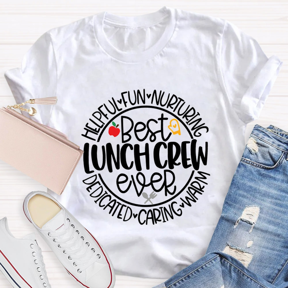Best Lunch Crew Ever T-Shirt