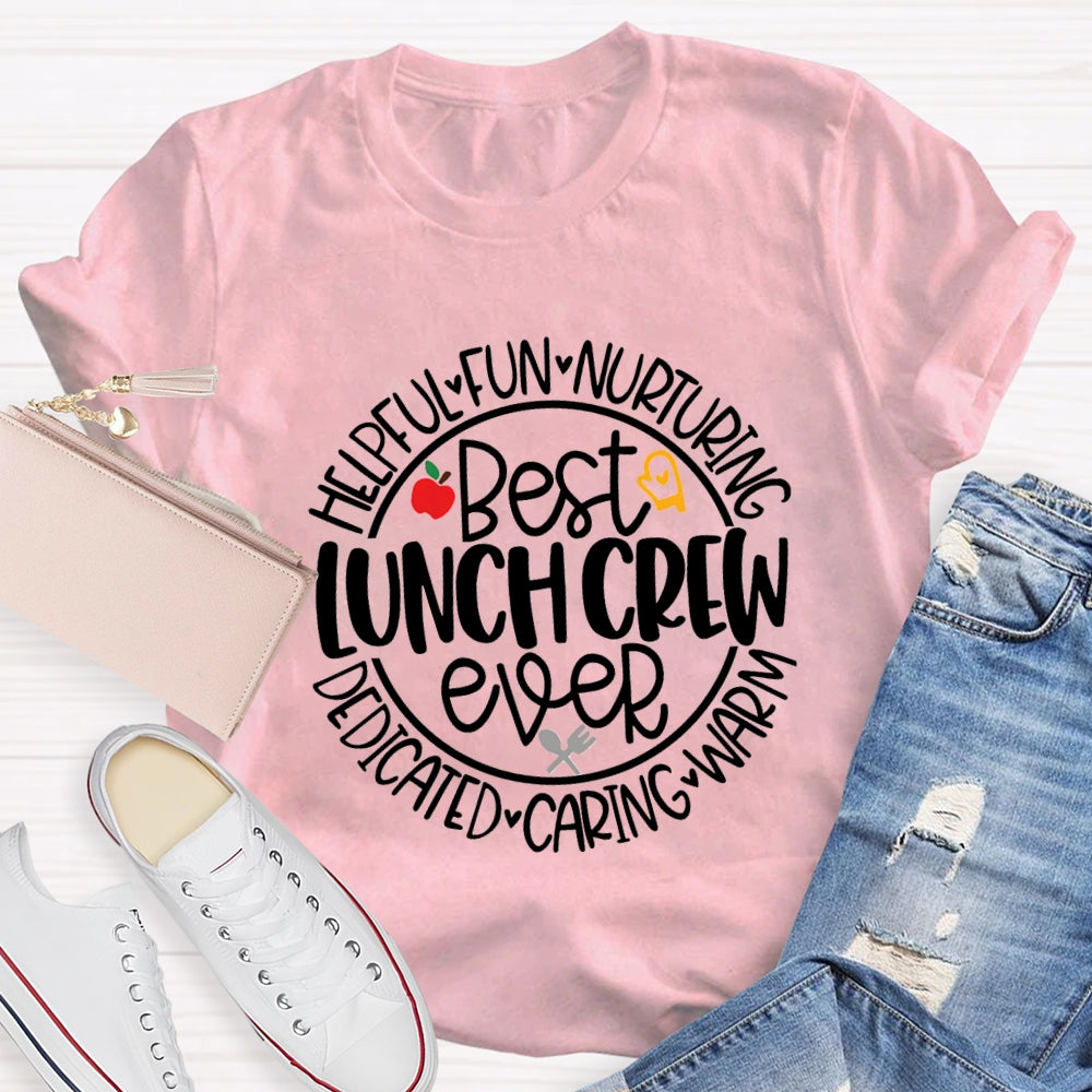 Best Lunch Crew Ever T-Shirt