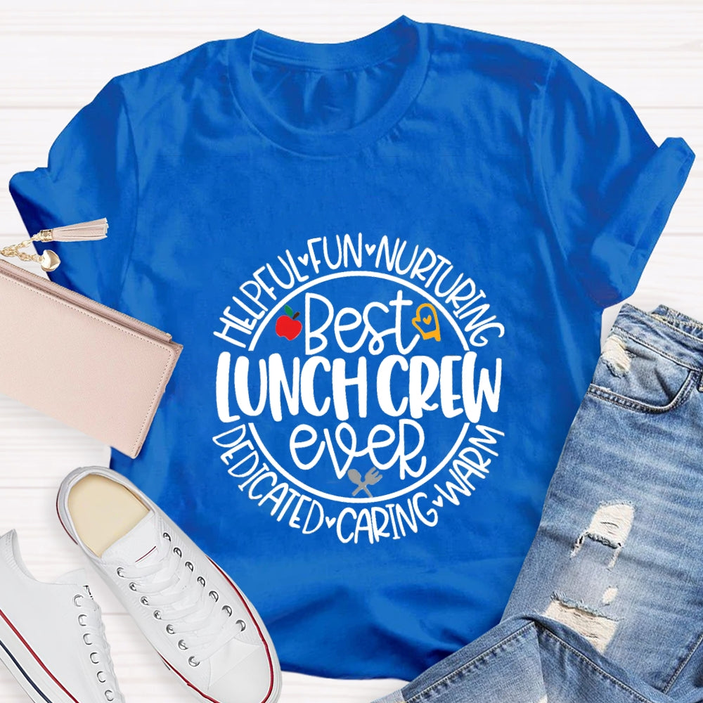 Best Lunch Crew Ever T-Shirt