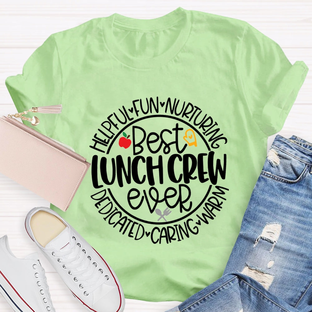 Best Lunch Crew Ever T-Shirt