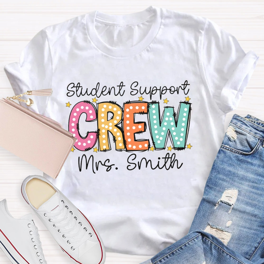 Personalized Name Student Support Crew T-shirt