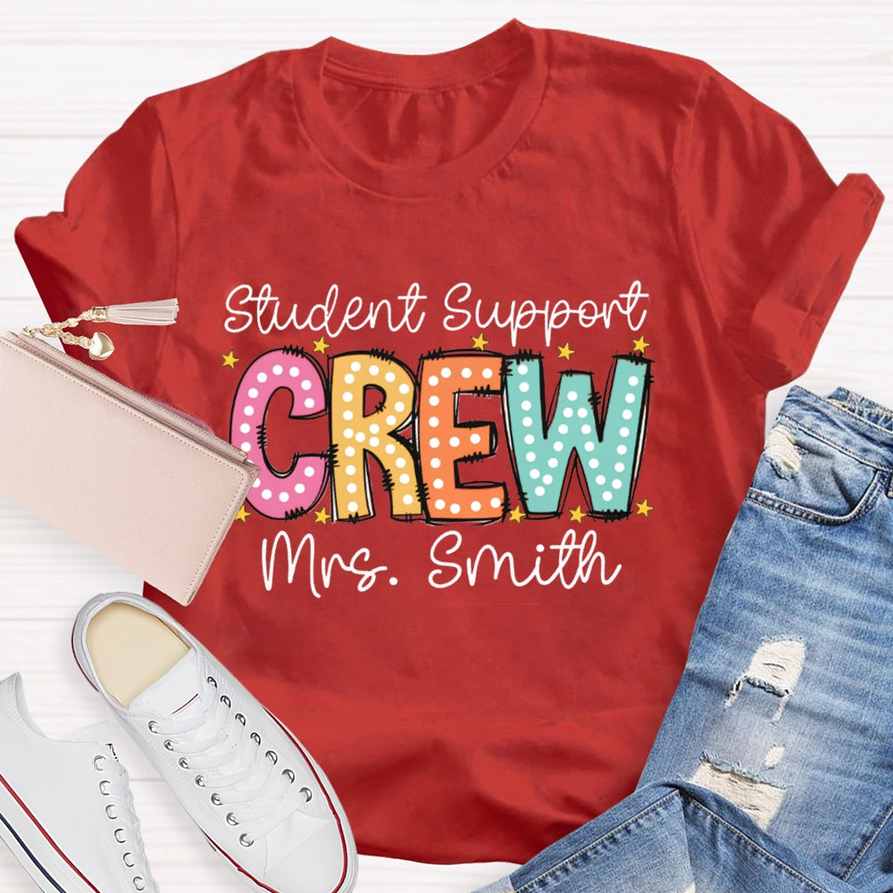 Personalized Name Student Support Crew T-shirt
