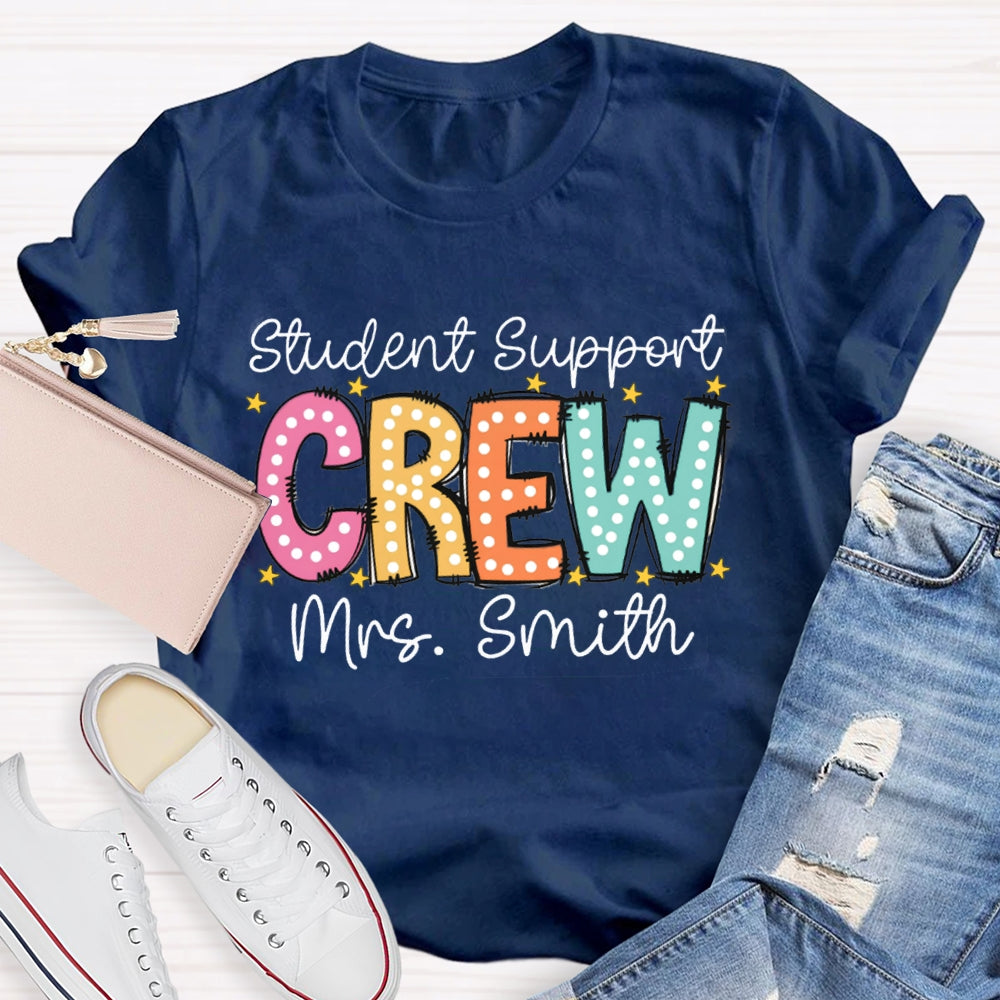 Personalized Name Student Support Crew T-shirt