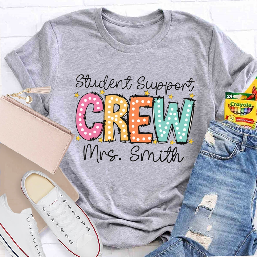 Personalized Name Student Support Crew T-shirt