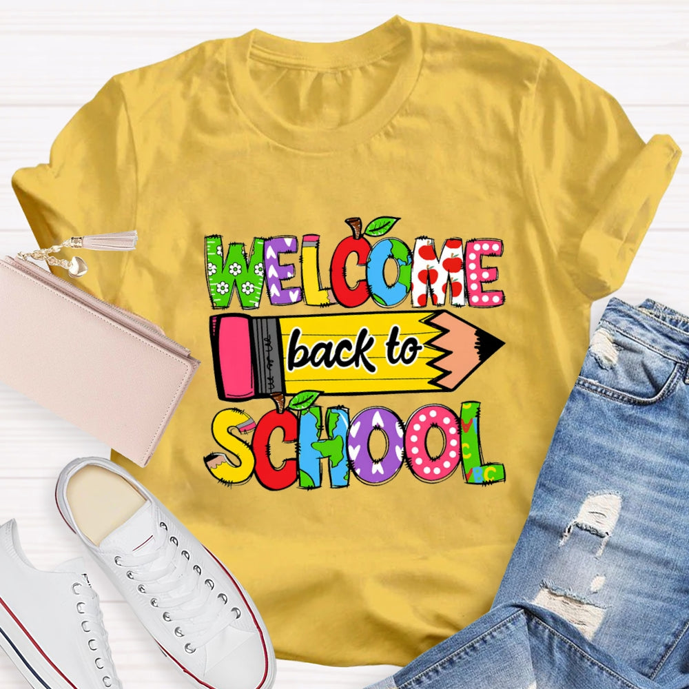 Welcome Back To School Yellow Pencil T-shirt