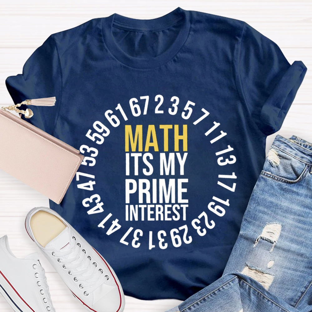 Math It'S My Prime Interest T-shirt