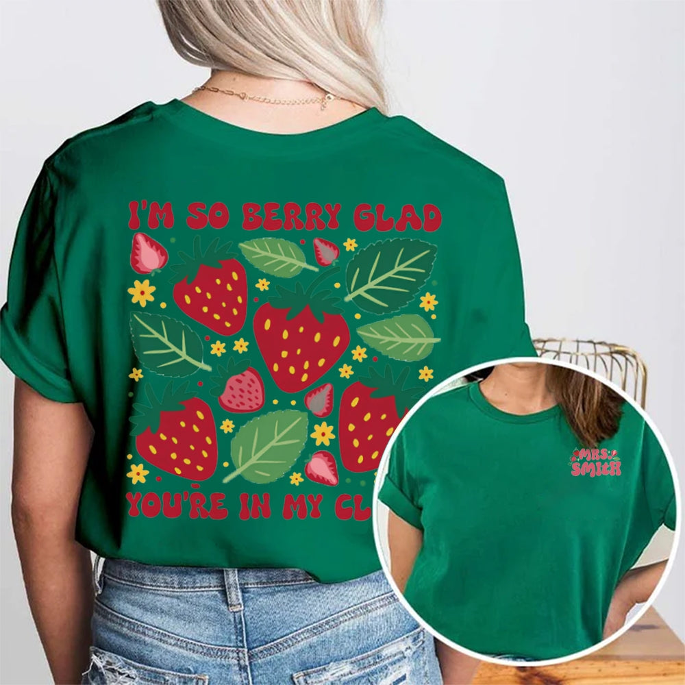 Personalized Name It'S So Berry Glad You'Re In My Class Grass Pattern Teacher Double Printed T-shirt