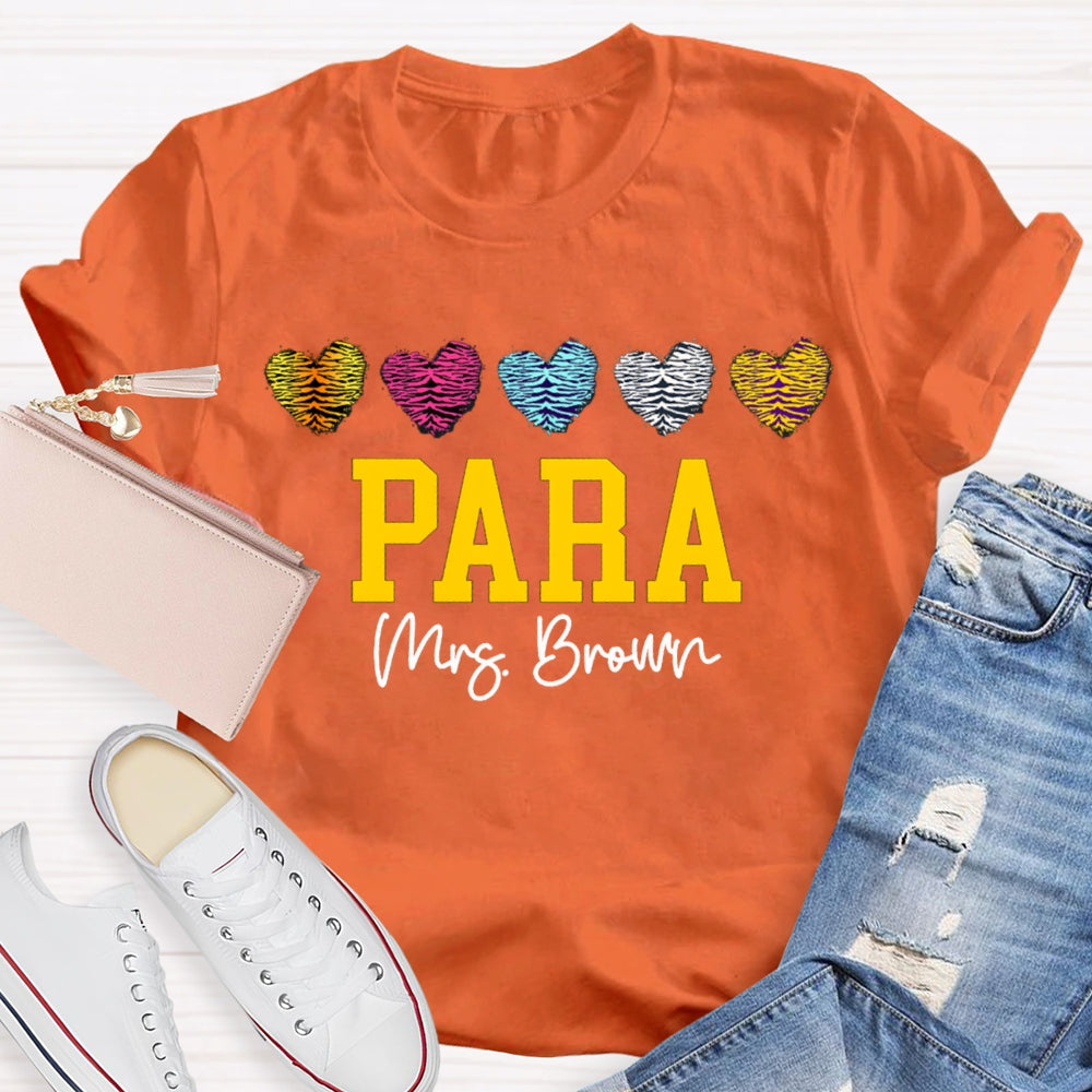 Personalized Name Para Colored Heart Paraprofessional Teacher T-shirt