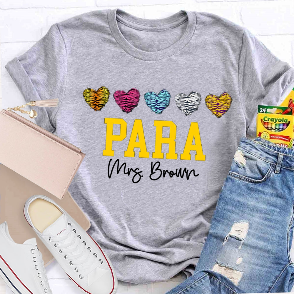Personalized Name Para Colored Heart Paraprofessional Teacher T-shirt