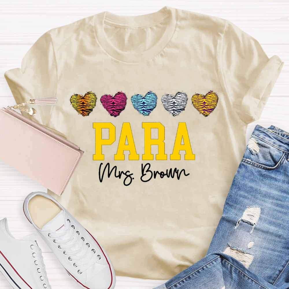 Personalized Name Para Colored Heart Paraprofessional Teacher T-shirt