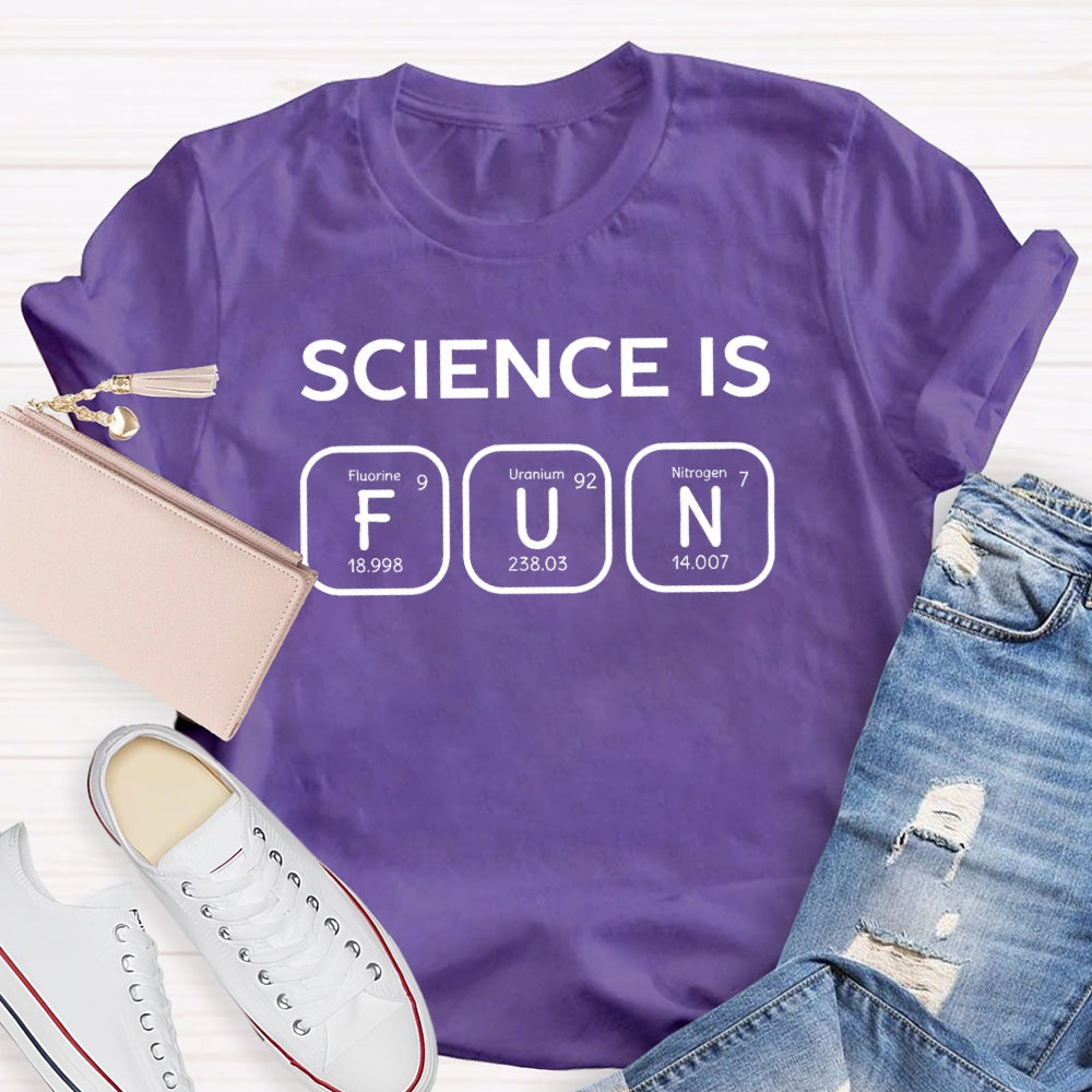 Science Is Fluorine Uranium Nitrogen Science Teacher T-shirt