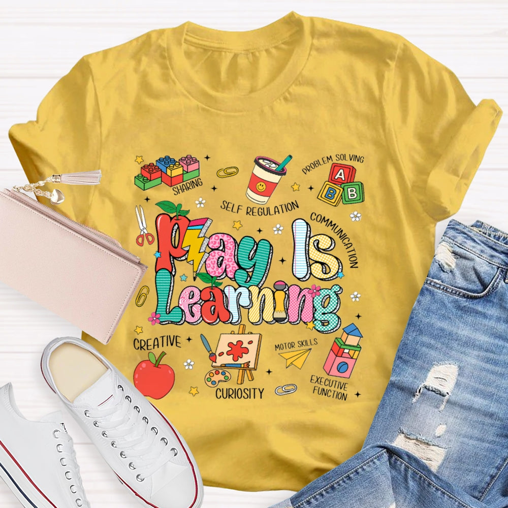 Play Is Learning Creative Curiosity Sommunication T-shirt