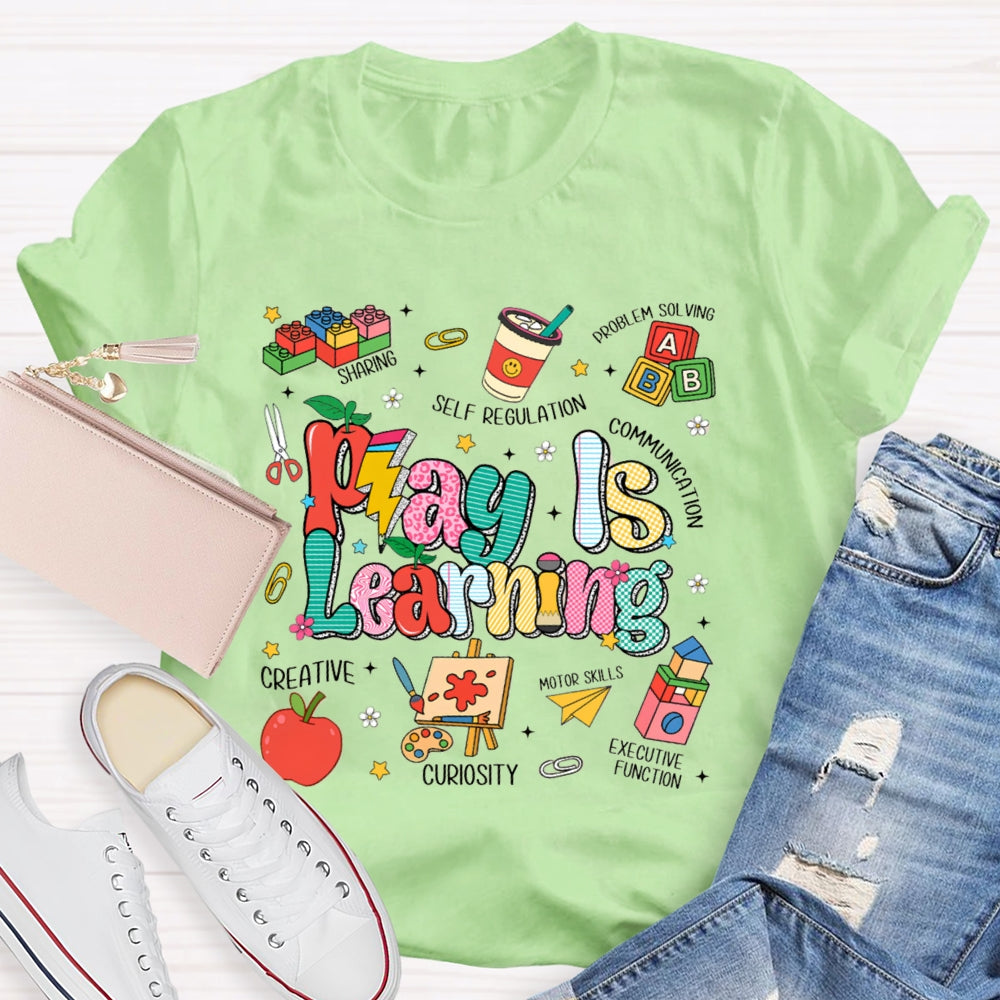 Play Is Learning Creative Curiosity Sommunication T-shirt