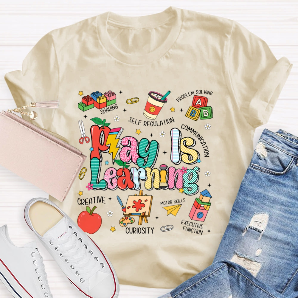 Play Is Learning Creative Curiosity Sommunication T-shirt