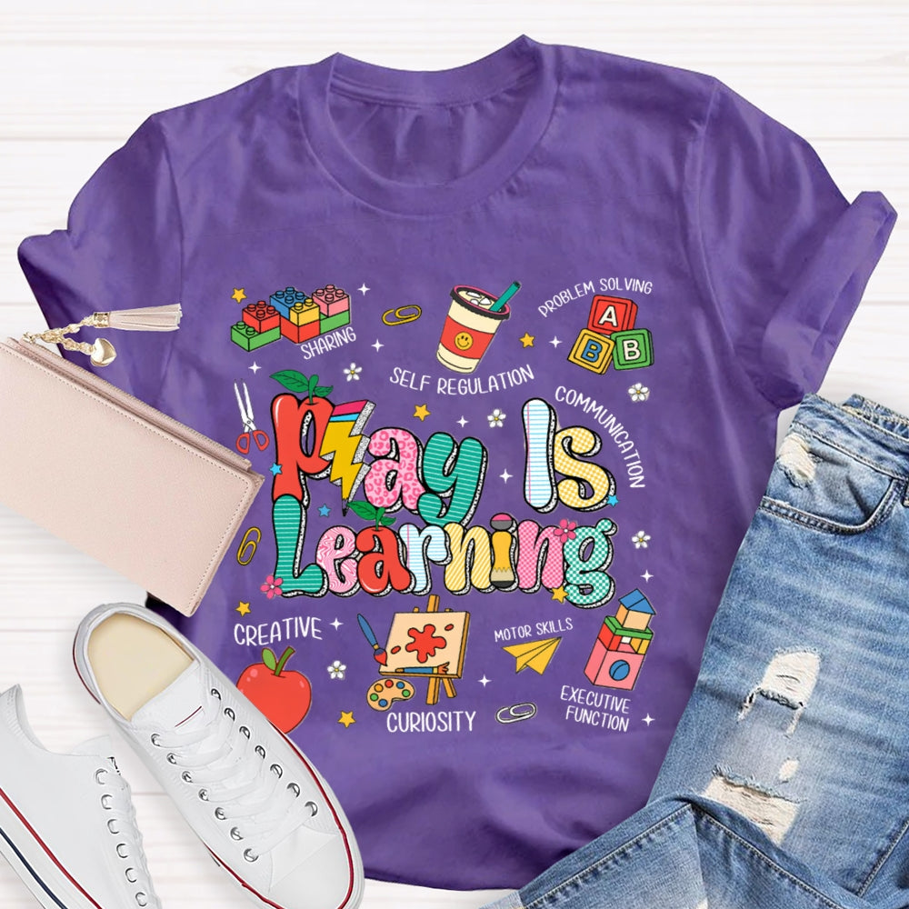 Play Is Learning Creative Curiosity Sommunication T-shirt