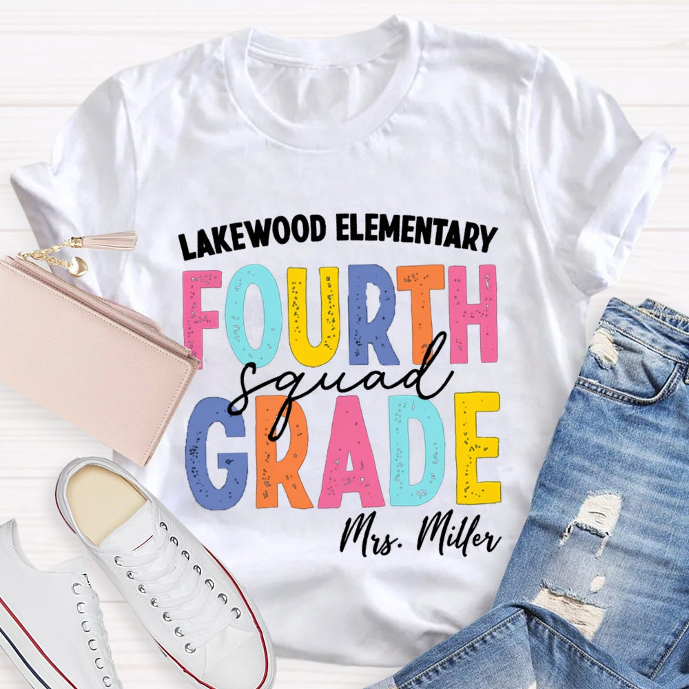 Personalized School Name Grade And Teacher Name Fourth Grade Squad Colorful Letter T-shirt