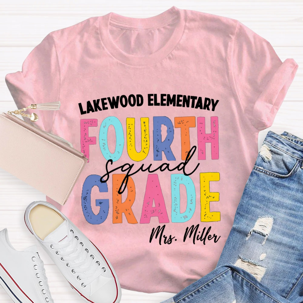 Personalized School Name Grade And Teacher Name Fourth Grade Squad Colorful Letter T-shirt