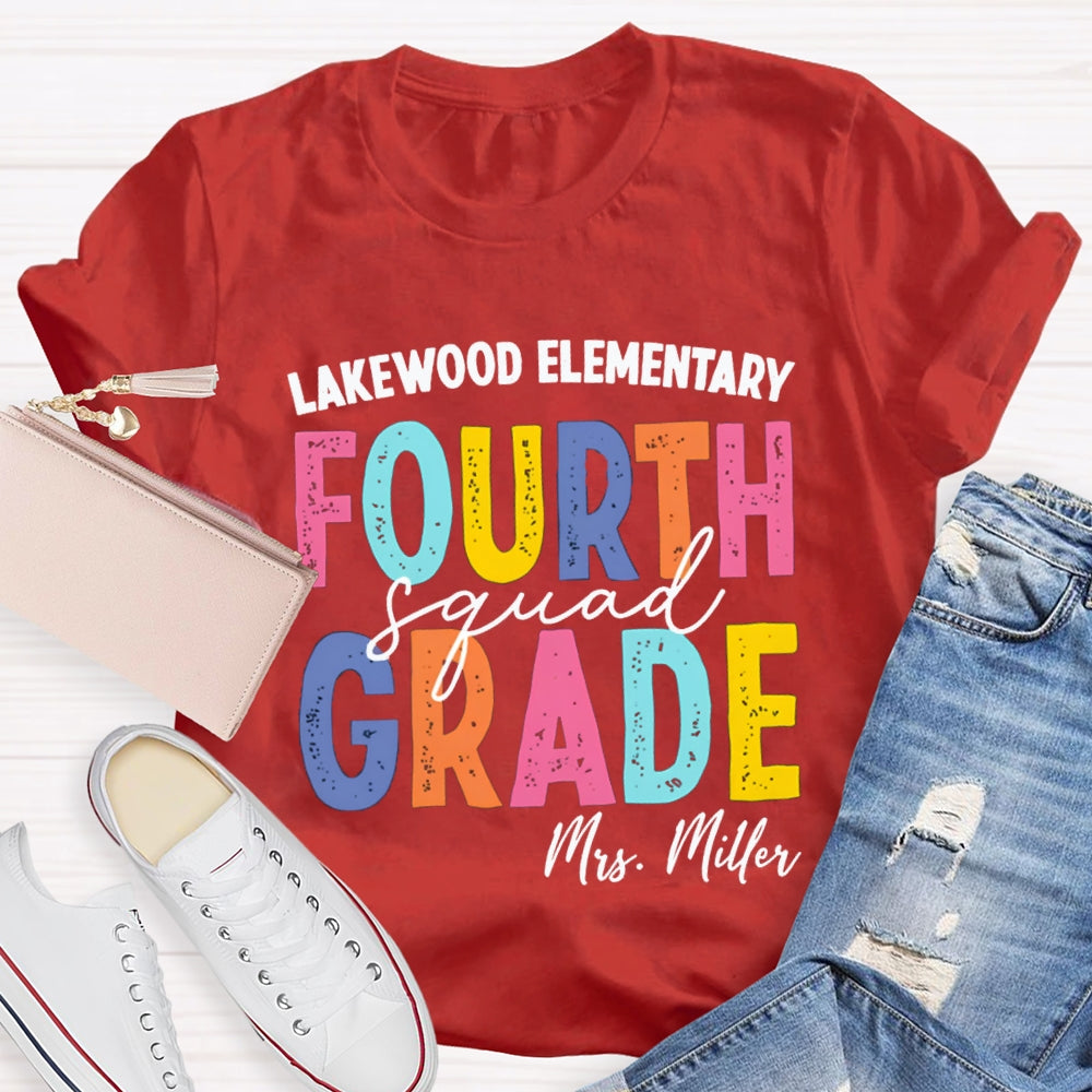 Personalized School Name Grade And Teacher Name Fourth Grade Squad Colorful Letter T-shirt