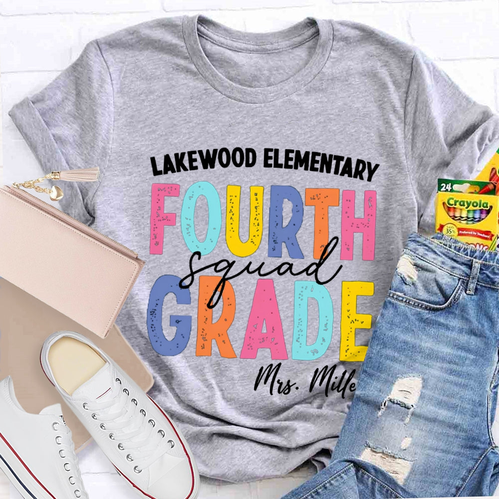 Personalized School Name Grade And Teacher Name Fourth Grade Squad Colorful Letter T-shirt