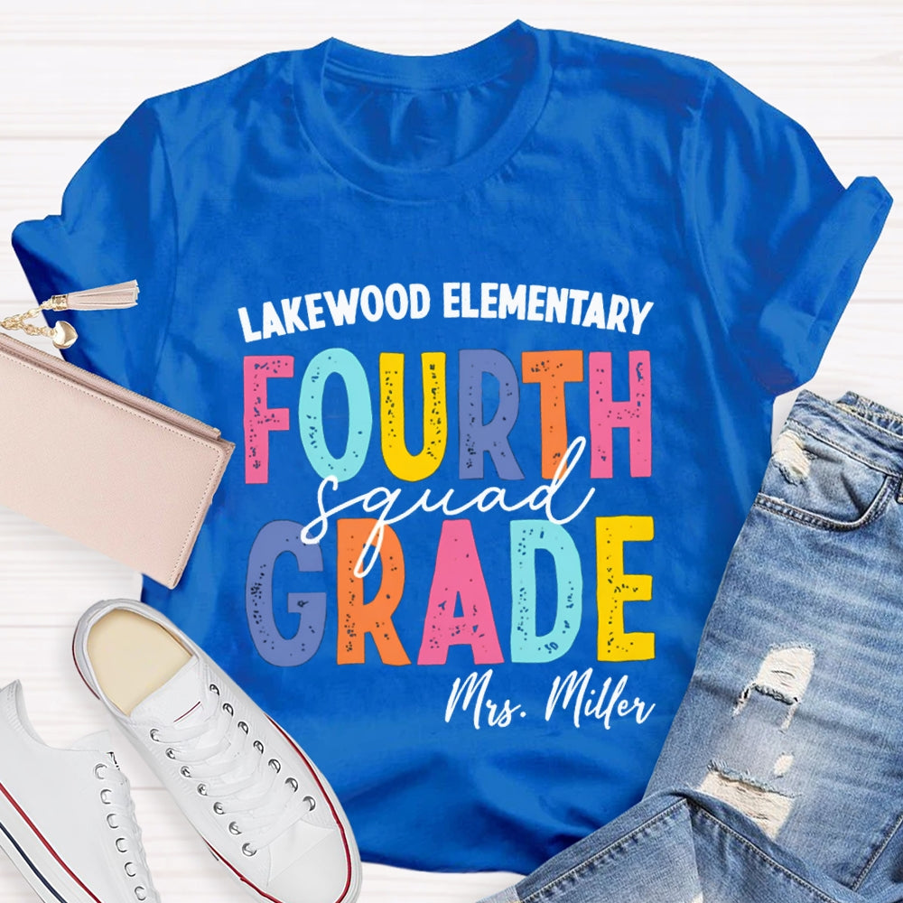 Personalized School Name Grade And Teacher Name Fourth Grade Squad Colorful Letter T-shirt