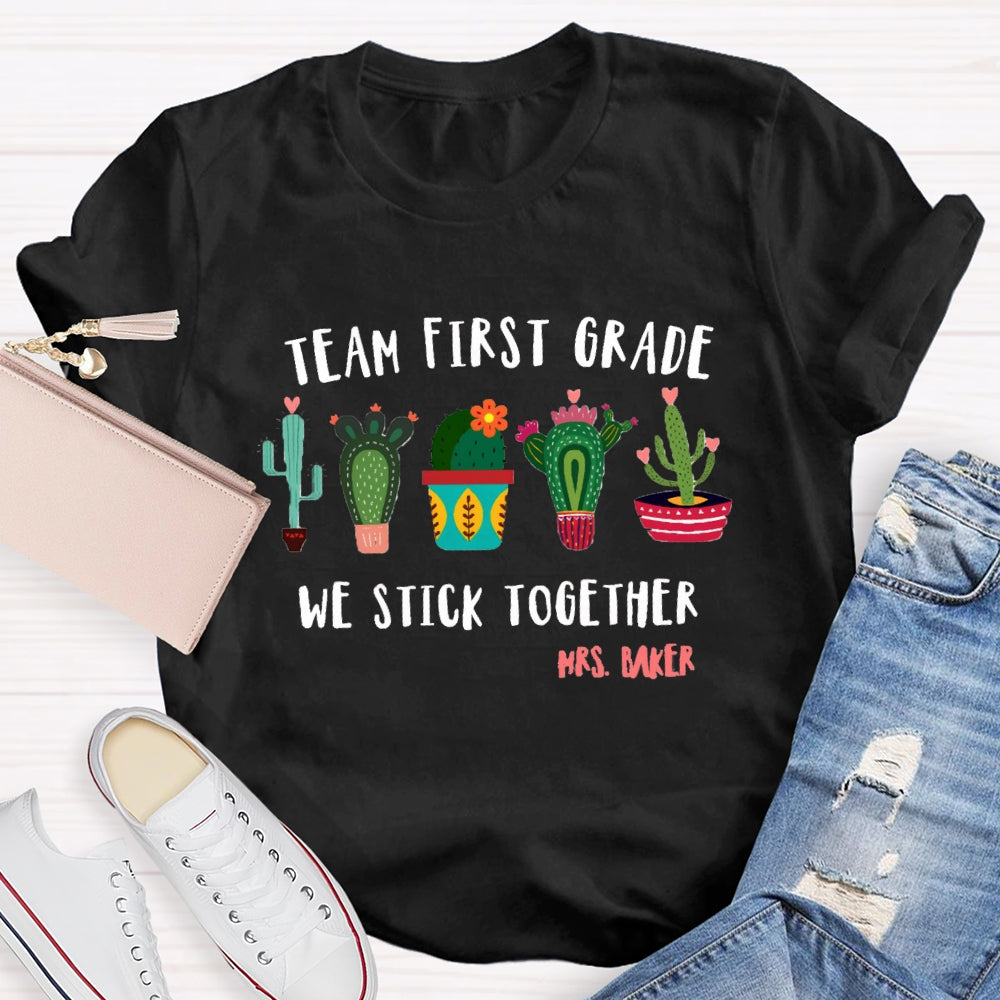 Personalized Name And Grade Team First Grade We Stick Together T-shirt