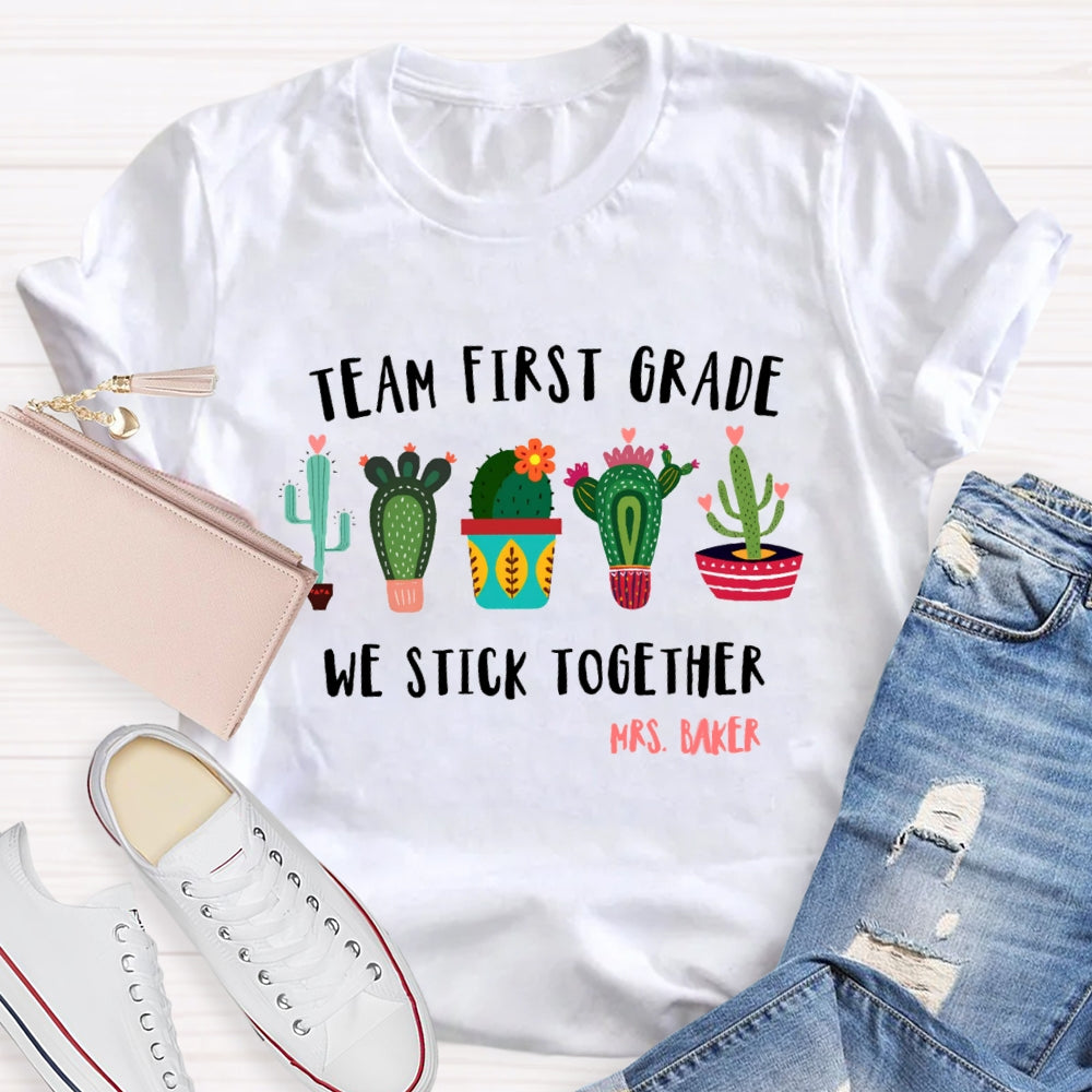 Personalized Name And Grade Team First Grade We Stick Together T-shirt