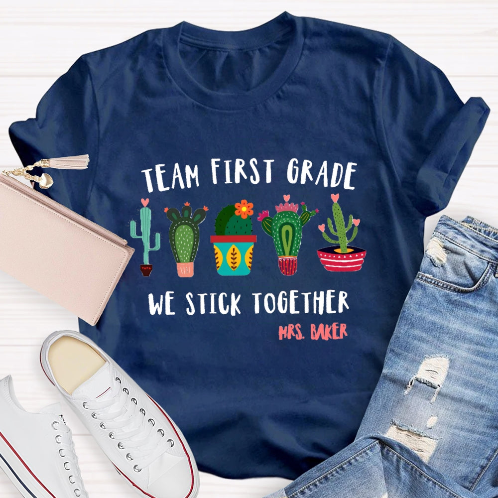 Personalized Name And Grade Team First Grade We Stick Together T-shirt