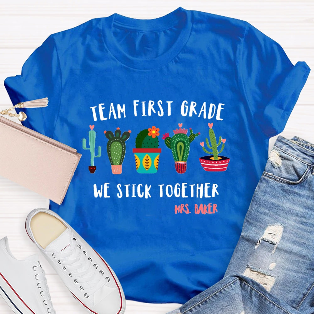 Personalized Name And Grade Team First Grade We Stick Together T-shirt